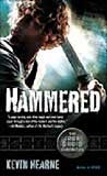 Hammered: The Iron Druid Chronicles, Book Three-by Kevin Hearne cover pic